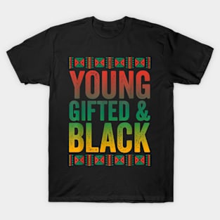 Young Gifted And Black - Empowerment & Inspiration T-Shirt